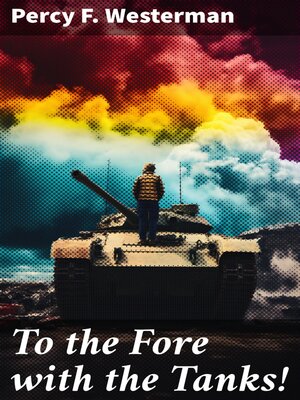 cover image of To the Fore with the Tanks!